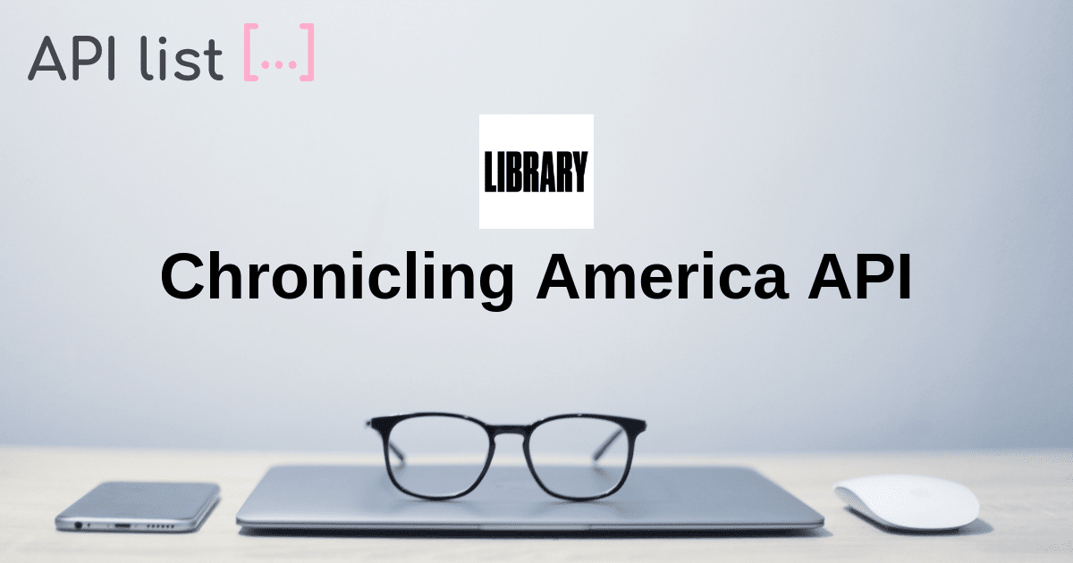 Chronicling america API APIList.fun