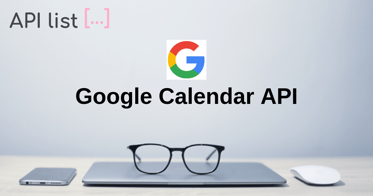 Google calendar API | APIList.fun