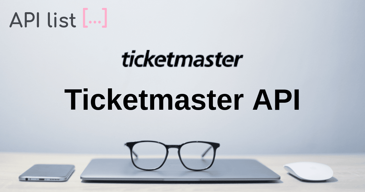 Ticketmaster API APIList.fun